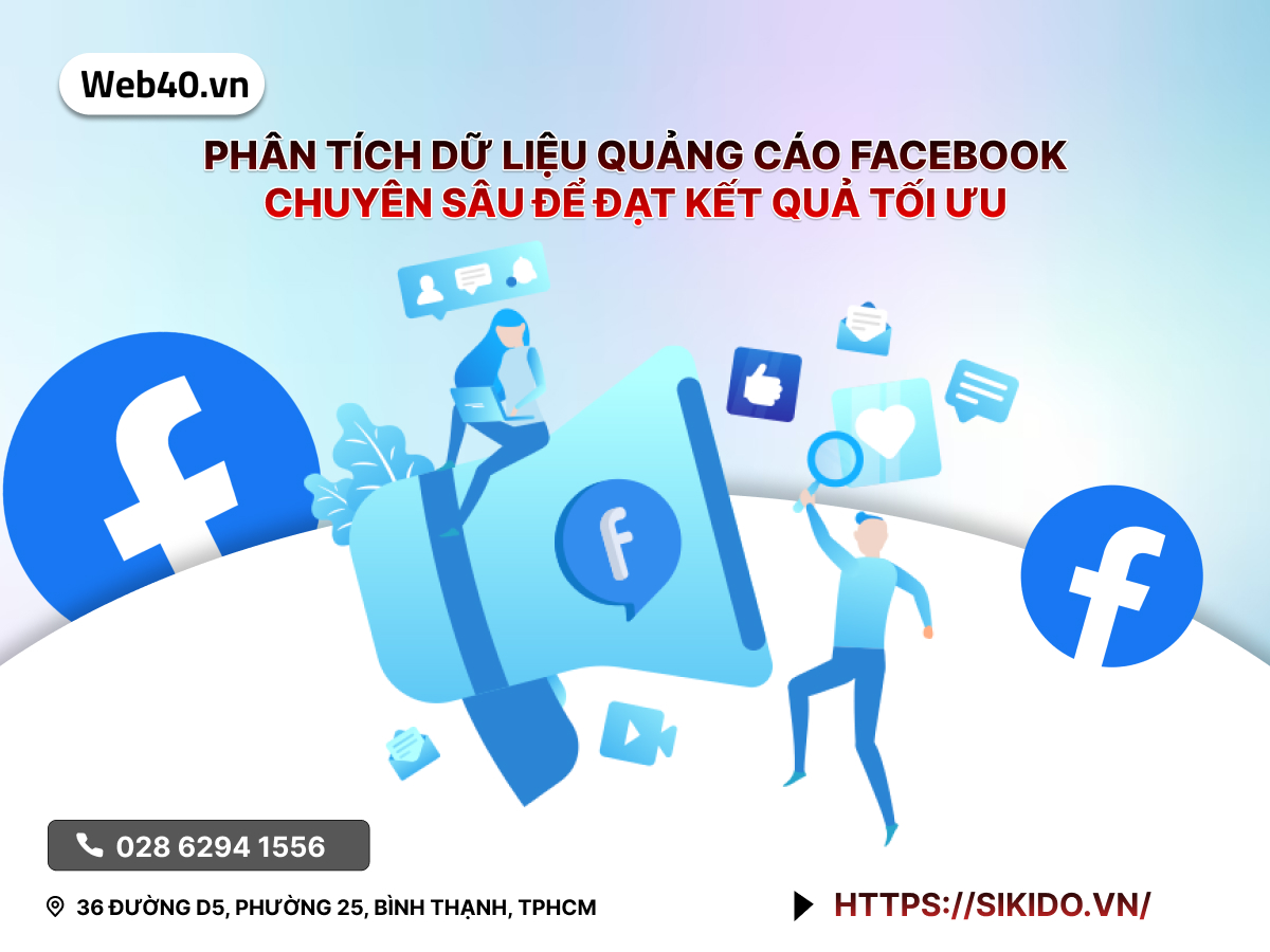 Phân tích dữ liệu quảng cáo Facebook chuyên sâu để đạt kết quả tối ưu
