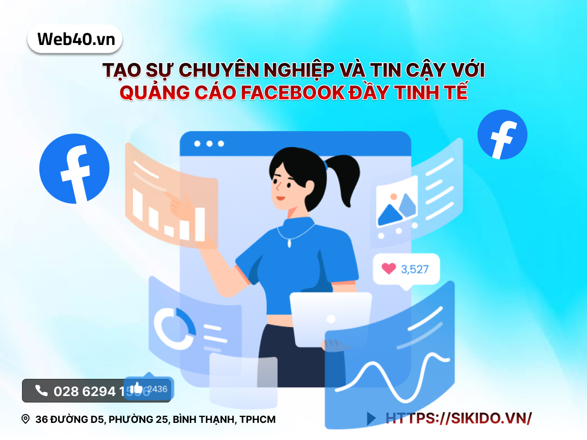 Tạo sự chuyên nghiệp và tin cậy với quảng cáo Facebook đầy tinh tế
