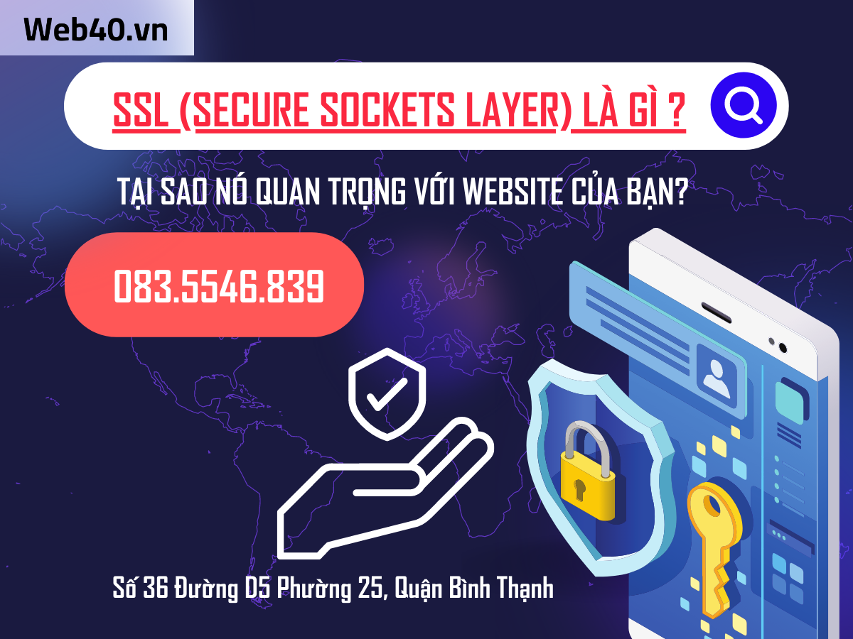 SSL (Secure Sockets Layer) là gì và tại sao nó quan trọng đối với website của bạn?