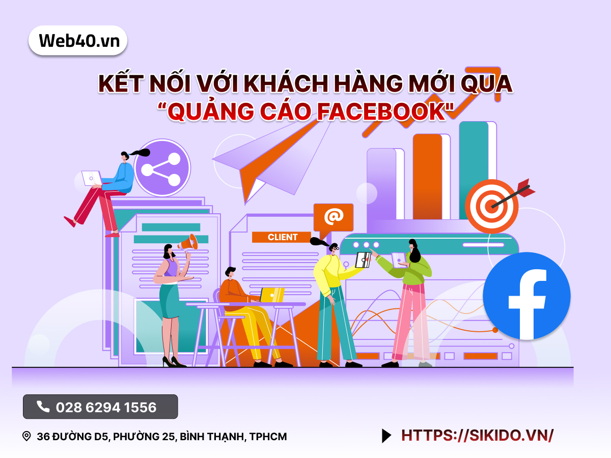 KẾT NỐI VỚI KHÁCH HÀNG MỚI QUA QUẢNG CÁO FACEBOOK