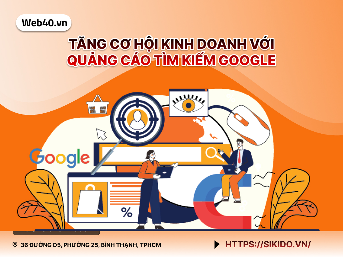 TĂNG CƠ HỘI KINH DOANH VỚI QUẢNG CÁO TÌM KIẾM GOOGLE
